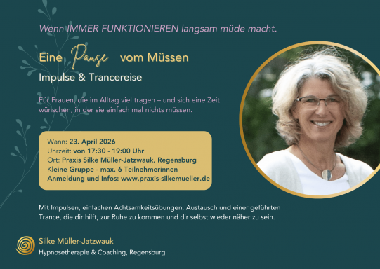 EINE PAUSE VOM MÜSSEN - Impulse und Trancereise - Praxis Regensburg